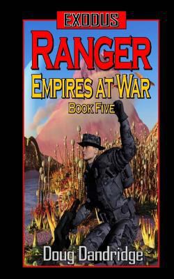 Exodus: Empires at War: Book 5: Ranger 149481997X Book Cover
