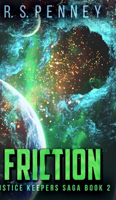 Friction (Justice Keepers Saga Book 2) 1715723430 Book Cover