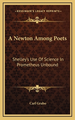 A Newton Among Poets: Shelley's Use Of Science ... 116340392X Book Cover
