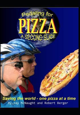 Pedaling for Pizza: A Second Slice: Saving the ... 1723854581 Book Cover