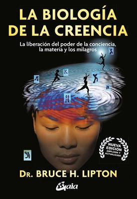 La Biologia de la Creencia: La Liberación del P... [Spanish] 8411080854 Book Cover