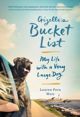 Gizelle's Bucket List: My Life with a Very Larg... 1501123661 Book Cover