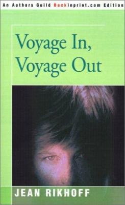 Voyage In, Voyage Out 0595154530 Book Cover