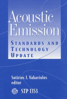 Acoustic Emission: Standards and Technology Upd... 0803124988 Book Cover