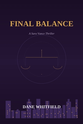 Final Balance: A Sara Vance Thriller, Book 7 B0HGHFB8QN Book Cover