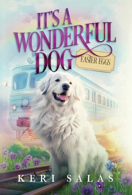 It's a Wonderful Dog - Easter Eggs 1965265006 Book Cover