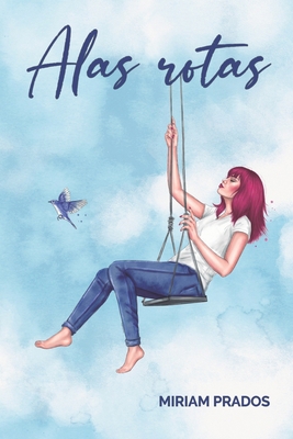 Alas rotas [Spanish] B087629PHN Book Cover