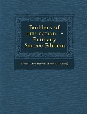 Builders of Our Nation 1293350575 Book Cover