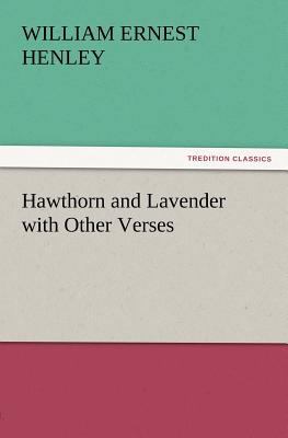 Hawthorn and Lavender with Other Verses 3847234544 Book Cover