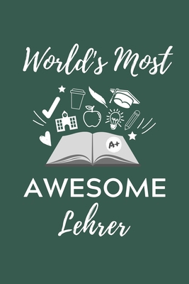 World's Most Awesome Lehrer: A5 Geschenkbuch ST... [German] 1703045688 Book Cover