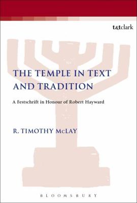 The Temple in Text and Tradition 0567062694 Book Cover