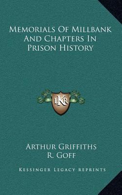 Memorials Of Millbank And Chapters In Prison Hi... 1163645206 Book Cover