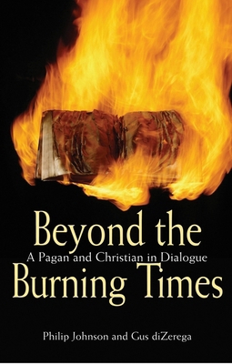 Beyond the Burning Times: A Pagan and Christian... 0745952720 Book Cover