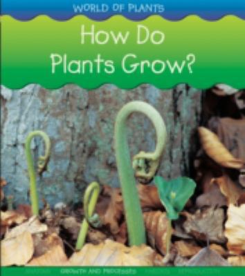 How Do Plants Grow (Young Explorer: World of Pl... 1406261173 Book Cover