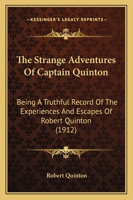 The Strange Adventures Of Captain Quinton: Bein... 1165813777 Book Cover