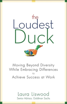 The Loudest Duck : Moving Beyond Diversity Whil... B00KEBZQLI Book Cover