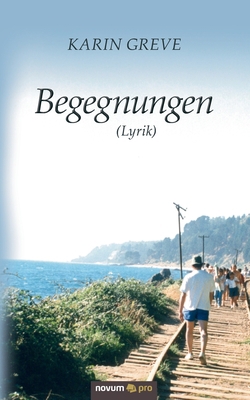 Begegnungen (Lyrik) [German] 399107222X Book Cover