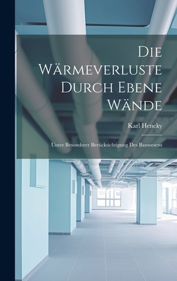 Die Wärmeverluste Durch Ebene Wände: Unter Beso... [German] 1021063010 Book Cover
