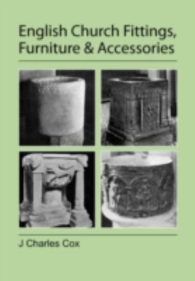 English Church Fittings, Furniture and Accessories 1905217935 Book Cover