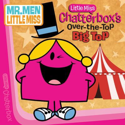 Little Miss Chatterbox's Over-The-Top Big Top 0843135719 Book Cover