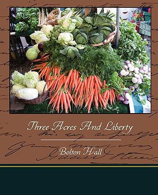 Three Acres And Liberty 1438518072 Book Cover