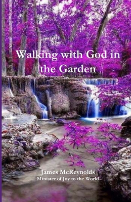 Walking with God in the Garden 1955581045 Book Cover