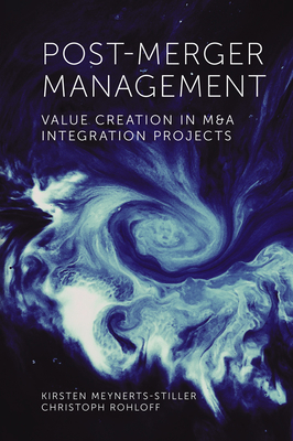 Post-Merger Management: Value Creation in M&A I... 1838674527 Book Cover