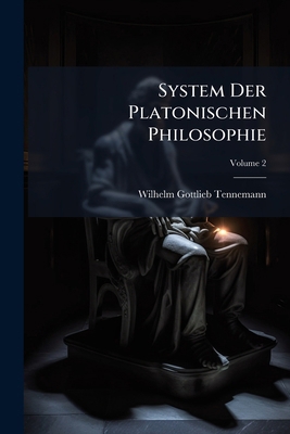 System Der Platonischen Philosophie; Volume 2 1179931858 Book Cover
