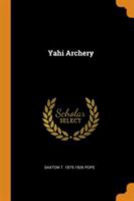 Yahi Archery 0344897834 Book Cover