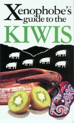 The Xenophobe's Guide to the Kiwis 1902825373 Book Cover