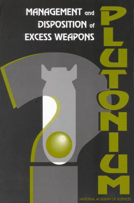 Management and Disposition of Excess Weapons Pl... 0309050421 Book Cover