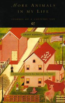More Animals in My Life: Stories of a Country Vet 0876051689 Book Cover