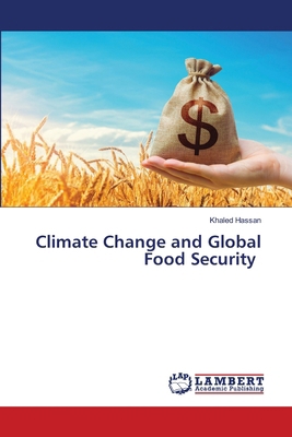 Climate Change and Global Food Security 6207999320 Book Cover