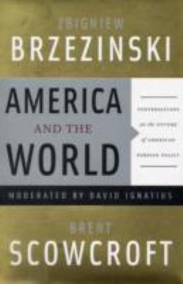 America and the World: Conversations on the Fut... 0465015018 Book Cover