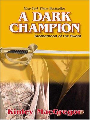 A Dark Champion: Brotherhood of the Sword [Large Print] 1587247380 Book Cover