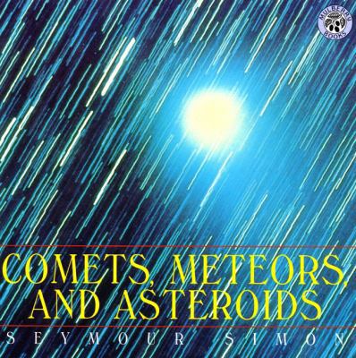 Comets, Meteors, and Asteroids 0613075161 Book Cover