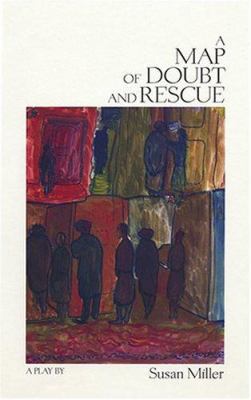 A Map of Doubt and Rescue: A Play 1879852284 Book Cover