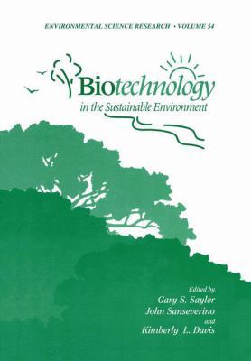 Biotechnology in the Sustainable Environment 1461374634 Book Cover