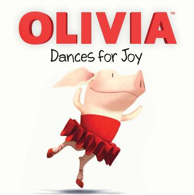 Olivia Dances for Joy 1481481053 Book Cover