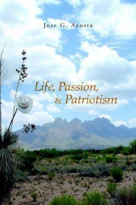 Life, Passion, & Patriotism 1425701795 Book Cover