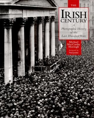 The Irish Century: A Photographic History of th... 1570982376 Book Cover