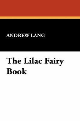 The Lilac Fairy Book 1434486761 Book Cover