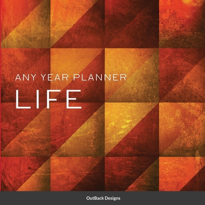 Life: Any year planner 1458315290 Book Cover