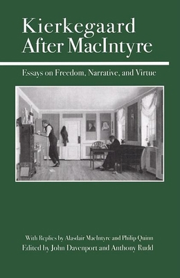 Kierkegaard After MacIntyre: Essays on Freedom,... 0812694384 Book Cover