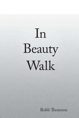 In Beauty Walk 0692788514 Book Cover