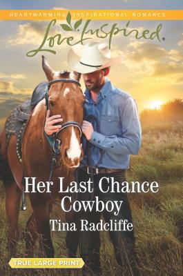Her Last Chance Cowboy (Big Heart Ranch, 4) 133542878X Book Cover