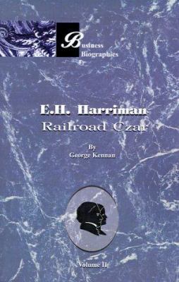 E.H. Harriman Railroad Czar: Volume II 1893122719 Book Cover