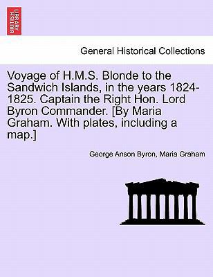 Voyage of H.M.S. Blonde to the Sandwich Islands... 124121963X Book Cover