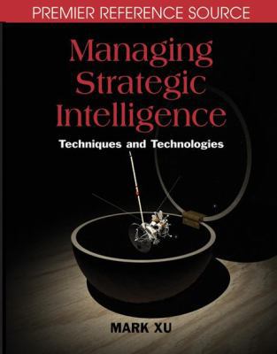 Managing Strategic Intelligence : Techniques an... B0075M9RT6 Book Cover