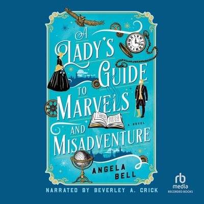 A Lady's Guide to Marvels and Misadventure B0DF845T7J Book Cover